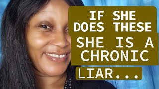 5 SIGNS SHE IS A HABITUAL LIAR NOTHING CAN CHANGE HER [upl. by Mervin381]