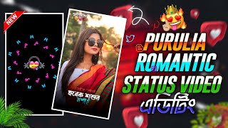 New Purulia Song Darling Tor Premer Jale Gali re Ami Fase Purulia Romantic Status Video Editing 💝😍👰 [upl. by Lia]