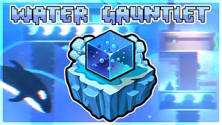 Water Gauntlet COMPLETE  ALL COINS Feat ButtBiter  Geometry Dash 22 Stream Highlights [upl. by Stockmon332]