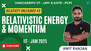 Relativity Unleashed 5  Relativistic Energy and Momentum  IIT  JAM 2025  Amit Ranjan [upl. by Rednasxela]