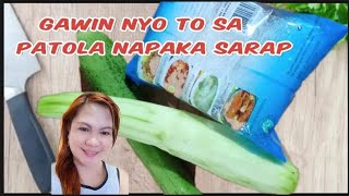 Ginisang Patola with Sotanghon Recipe l Panlasang kusina [upl. by Tlevesoor]