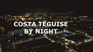 COSTA TEGUISE by night Lanzarote 2022 [upl. by Rebecca]