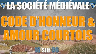 Société médiévale  18 Code dhonneur et amour courtois [upl. by Annet]