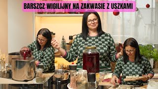 BARSZCZ WIGILIJNY NA ZAKWASIE USZKA Z GRZYBAMI DO BARSZCZU [upl. by Chessa]