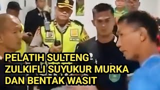 ZULKIFLI SYUKUR PELATIH SULTENG PROTES WASIT PON SEPAKBOLA SULTENG VS ACEH [upl. by Hairahcaz226]