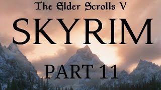 Skyrim  Part 11  A Night to Remember [upl. by Ecydnarb]