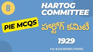 PIE MCQSహార్టోగ్ కమిటీ  HARTOG COMMITTEE 1929  Explanation in Telugu [upl. by Zorine]