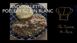 recette des andouillettes poelées au vin blanc [upl. by Anerec]