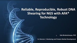 Covaris Webinar  Reliable Reproducible and Robust DNA Shearing for NGS with AFA Technology [upl. by Lebasiram891]