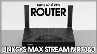 Hướng dẫn thiết lập router Wifi Linksys Max Stream MR7350  Thế Giới Phụ Kiện [upl. by Akers752]