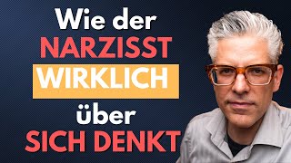 Wie der NARZISST WIRKLICH über SICH DENKT [upl. by Dez136]