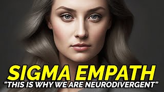 8 Reasons Why a Sigma Empath is Neurodivergent [upl. by Medwin156]