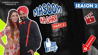 Masoom Ka Dar Season 2  Part 2 [upl. by Waldman]