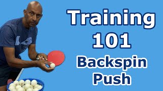 Training 101  Backspin Push  Table Tennis  PingSkills [upl. by Jezabella]