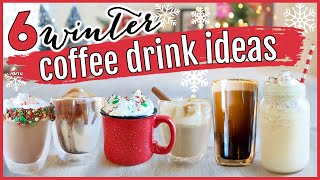 6 COZY WINTER COFFEE DRINK RECIPES TO TRY  Holiday Christmas Coffee Drink Dupes [upl. by Knah301]