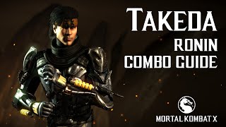 Mortal Kombat X TAKEDA Ronin Beginner Combo Guide [upl. by Calysta910]