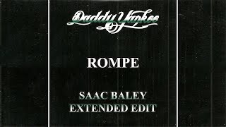 Daddy Yankee Feat Lloyd Banks  Rompe Saac Baley Extended Edit Remix [upl. by Malvina]