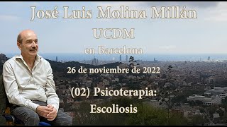 02 Psicoterapia Escoliosis  José Luis Molina en Barcelona [upl. by Fechter]