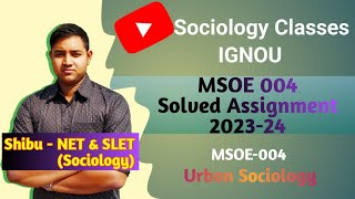 MSOE 004 Solved Assignment 202324  Urban Sociology [upl. by Nnalyrehc]