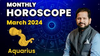 Monthly Horoscope for the Zodiac Sign Aquarius for March 2024  Astrologer Chirag Daruwalla [upl. by Hanafee]