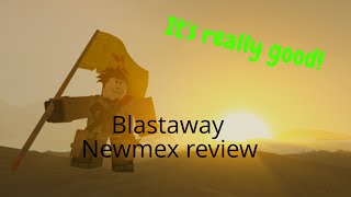 Blastaway NewMex Review Roblox RP [upl. by Zoe]