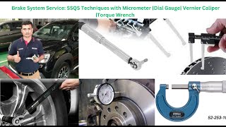 Brake System Service SSQS Techniques with Micrometer  Dial Gauge Vernier Caliper Torque Wrench [upl. by Ataeb941]