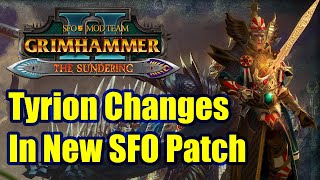 Tyrion Changes In New SFO Patch  Total War Warhammer  SFO Grimhammer  The Sundering [upl. by Odracir]