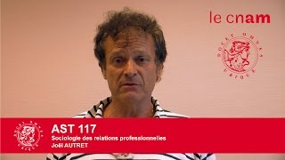 Sinitier à la sociologie des relations professionnelles avec le Cnam AST117 [upl. by Barnebas671]