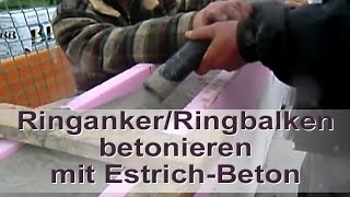 Ringanker Ringbalken Ringbalken betonieren Ringanker Betonieren ring beam UMP 1 [upl. by Godart]