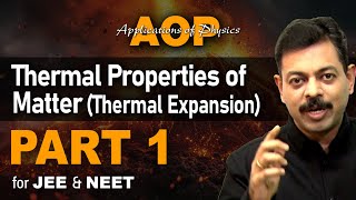 Thermal Properties of Matter Thermal Expansion Part 1  AOP for JEE amp NEET [upl. by Lemal]