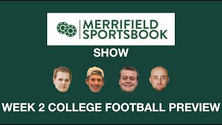 Merrifield Sportsbook Show College Football Week 2 Preview [upl. by Ocnarfnaig]