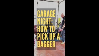 Garage Night How to Pick Up Your Bagger [upl. by Heddi]