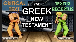 Greek Battle Critical Text vs Textus Receptus [upl. by Anestassia]