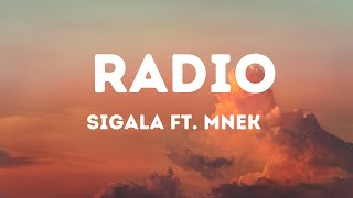 Sigala  Radio Lyrics ft MNEK [upl. by Htrag]