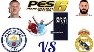 PES 6 PC IBERIA PATCH 2023 MANCHESTER CITY VS BARCELONA [upl. by Nairrod490]