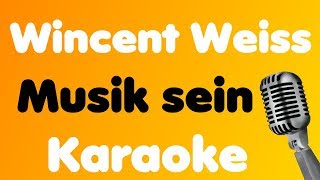 Wincent Weiss  Musik Sein  Karaoke [upl. by Bathsheb]