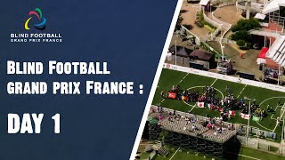 Blind Football Grand Prix France  Day 1 [upl. by Giliana]