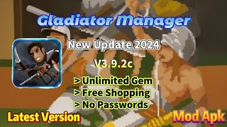 Gladiator Manager v388c  New Update 2024  Unlimited Gem  Mod Apk [upl. by Eanore273]