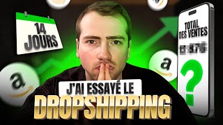 J’ai Essayé Le Dropshipping avec Amazon Pendant 14 jours Résultats [upl. by Florian587]