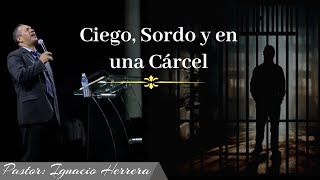 Sordo ciego y en una Cárcel  Pastor Ignacio Herrera [upl. by Kella904]