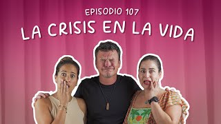 ÓSCAR LÓPEZ  LA CRÍSIS EN LA VIDA  EP 107 [upl. by Amarillas]