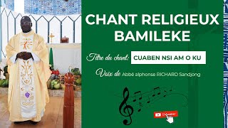 Cuaben Nsi Am O Ku  Chant religieux en pays Bamiléké [upl. by Gnivre]