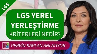 LGS YEREL YERLEŞTİRME NASIL YAPILACAK YEREL YERLEŞTİRME KRİTERLERİ [upl. by Elbam512]