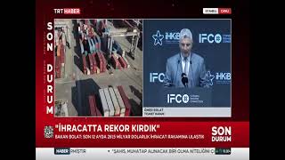 Sayın Ticaret Bakanımız Prof Dr Ömer Bolat IFCO Fuarına Özel Açıklamaları [upl. by Cappella628]