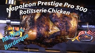 How to cook Rotisserie Chicken on Napoleon Prestige Pro 500 [upl. by Alyks]