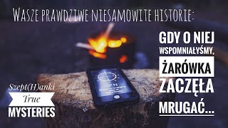 Wasze prawdziwe niesamowite historie quotŻarówkaquot [upl. by Irme996]