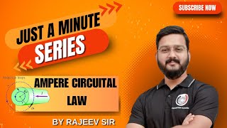 Ampere Circuital Law  CBSE CLASS 12 BY RAJEEV SIR [upl. by Eetnahs]