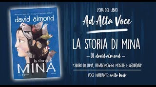 AD ALTA VOCE  “La storia di Mina” di David Almond [upl. by Eiramaliehs]