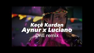 Kurdish X Luciano Drill Remix „Keçe Kurdan“ [upl. by Paluas]