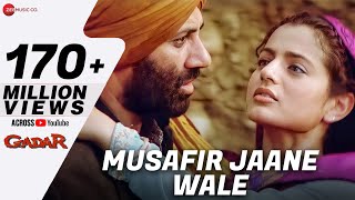 Gadar  Musafir Jaane Wale  Full Video  Sunny Deol  Ameesha Patel  Udit Narayan  Preeti Uttam [upl. by Annuahs]